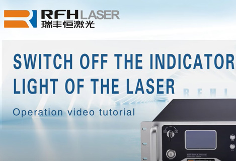 Switch off the indicator light of the RFH UV Laser Module